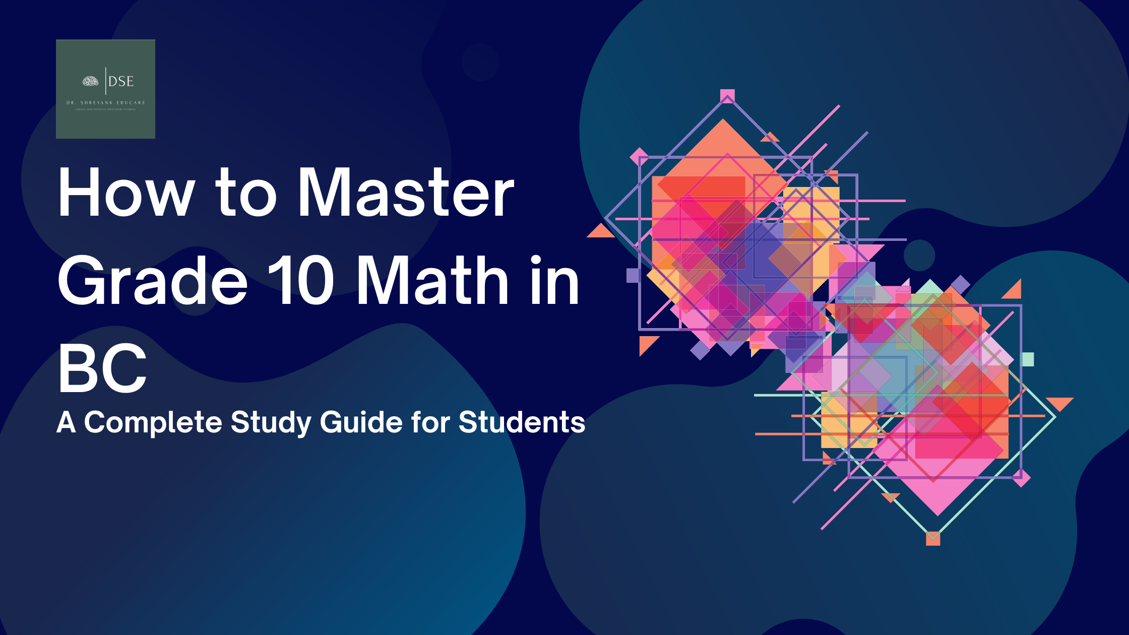 How to Master Grade 10 Math in BC: A Complete Study Guide for Students